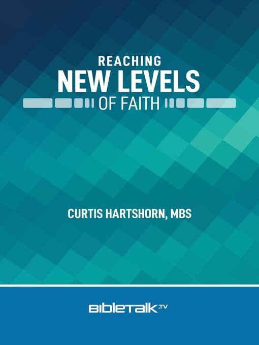 Title details for Reaching New Levels of Faith by Mike Mazzalongo - Available